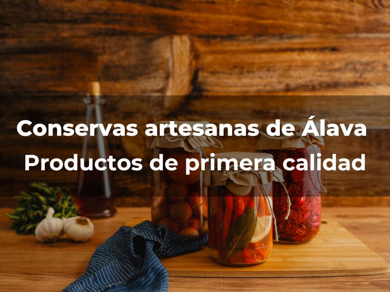 Conservas artesanas: sabor y tradición
